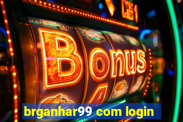 brganhar99 com login